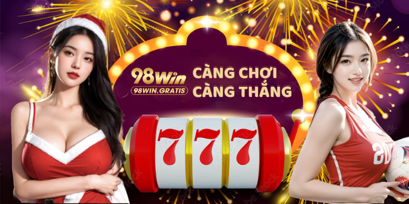 98Win - Cổng game giải trí đổi thưởng hàng đầu châu Á