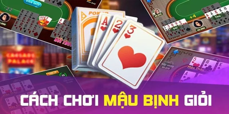 Nắm vững các quy tắc cơ bản trong mậu binh giúp bạn dễ dàng thắng cuộc