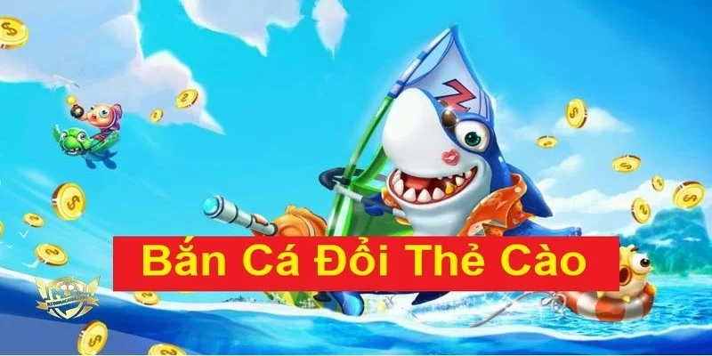 bắn cá đổi thưởng thẻ cào 98win