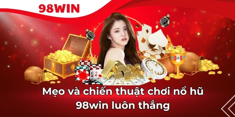 Cổng game nổ hũ đổi thưởng tại thương hiệu 98WIN là cổng game nổi tiếng hàng đầu và uy tín nhất hiện nay