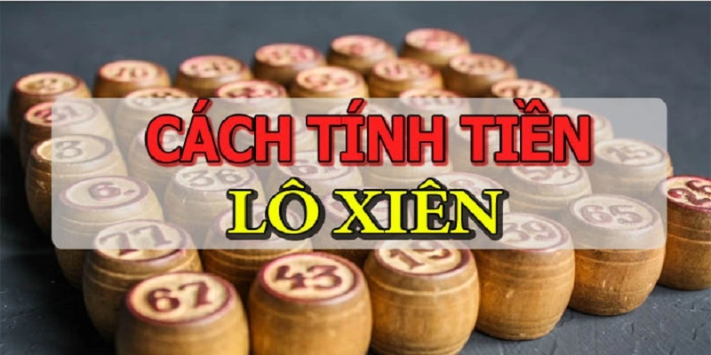 Hé lộ cách đánh lô xiên cực kỳ hiệu quả và phổ biến tại 98WIN