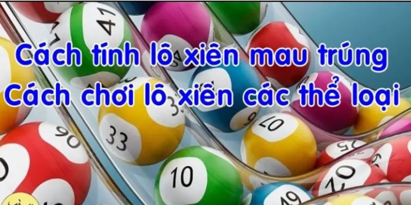 Lý giải lô xiên là gì và vì sao nên đánh lô xiên tại 98WIN